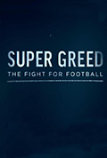 《Super Greed: The Fight for Football》封面