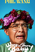 Phil Wang: Wang in There, Baby!封面